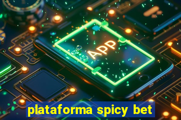 plataforma spicy bet